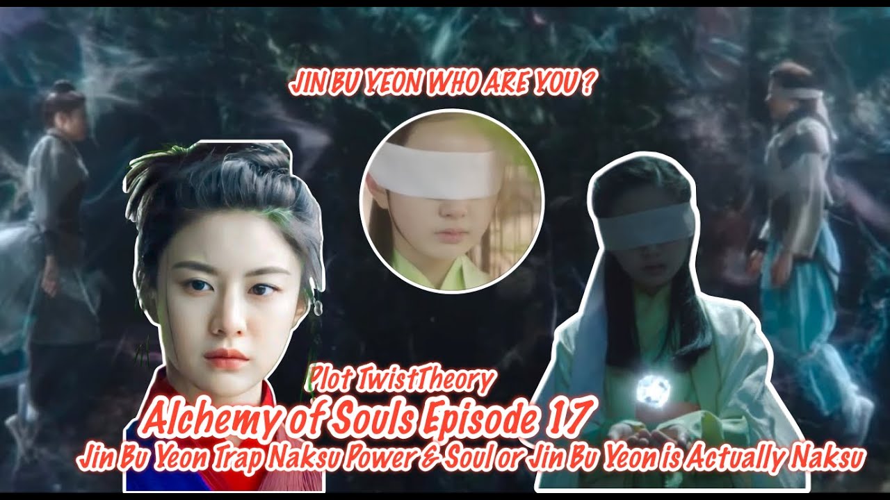 Alchemy of Souls Episode 19 Eng Sub Plot Twist Jin Bu Yeon Trap Naksu Soul or Naksu Is Jin Bu Yeon
