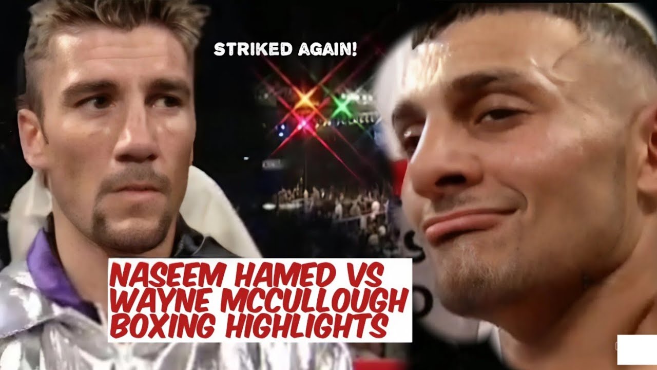 PRINCE NASEEM HAMED (UK) VS WAYNE McCULLOUGH (IRELAND) BOXING HIGHLIGHTS! 