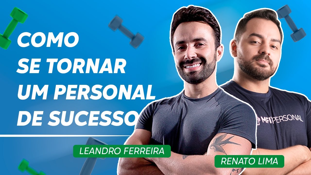 COMO SE TORNAR UM PERSONAL DE SUCESSO COM LEANDRO FERREIRA