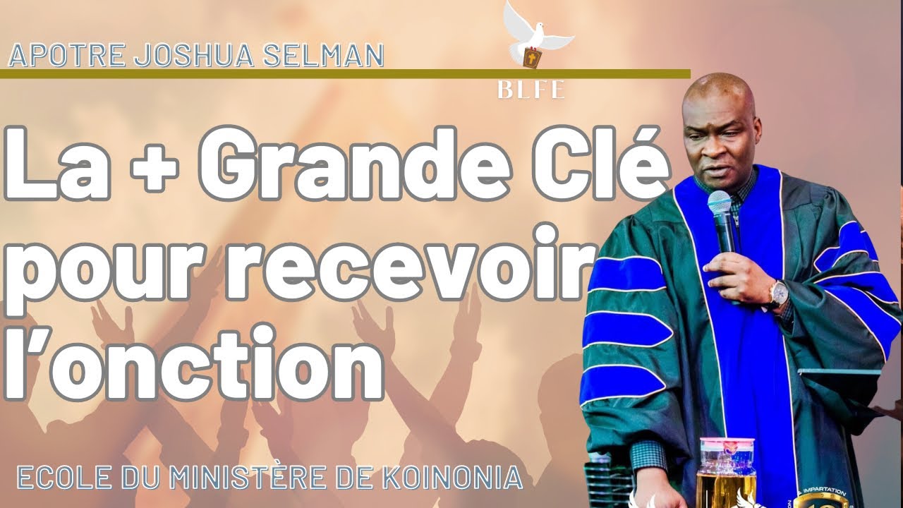 LA PLUS GRANDE CLÉ POUR RECEVOIR L’ONCTION