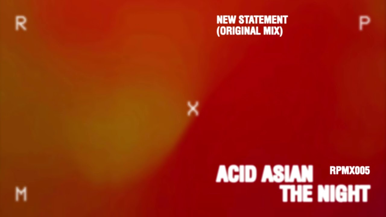 Acid Asian - New Statement (Original Mix) [RPMX005]