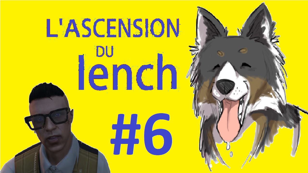 L'ASCENSION DU IENCH - PARTIE 6 (RPZ)