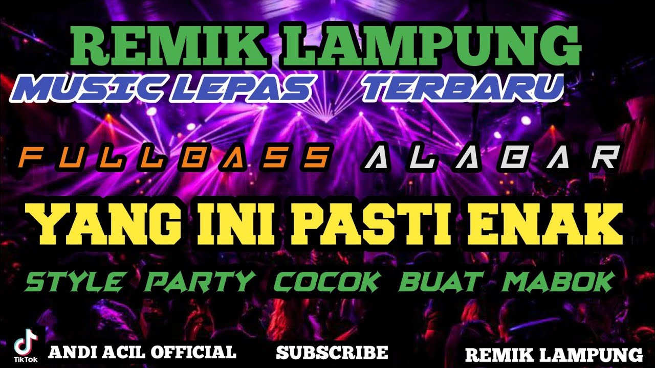 REMIK LAMPUNG TERBARU  MUSIC LEPAS ALABAR STYLE PARTY COCOK BUAT MABOK || FULLBASS KENCENG