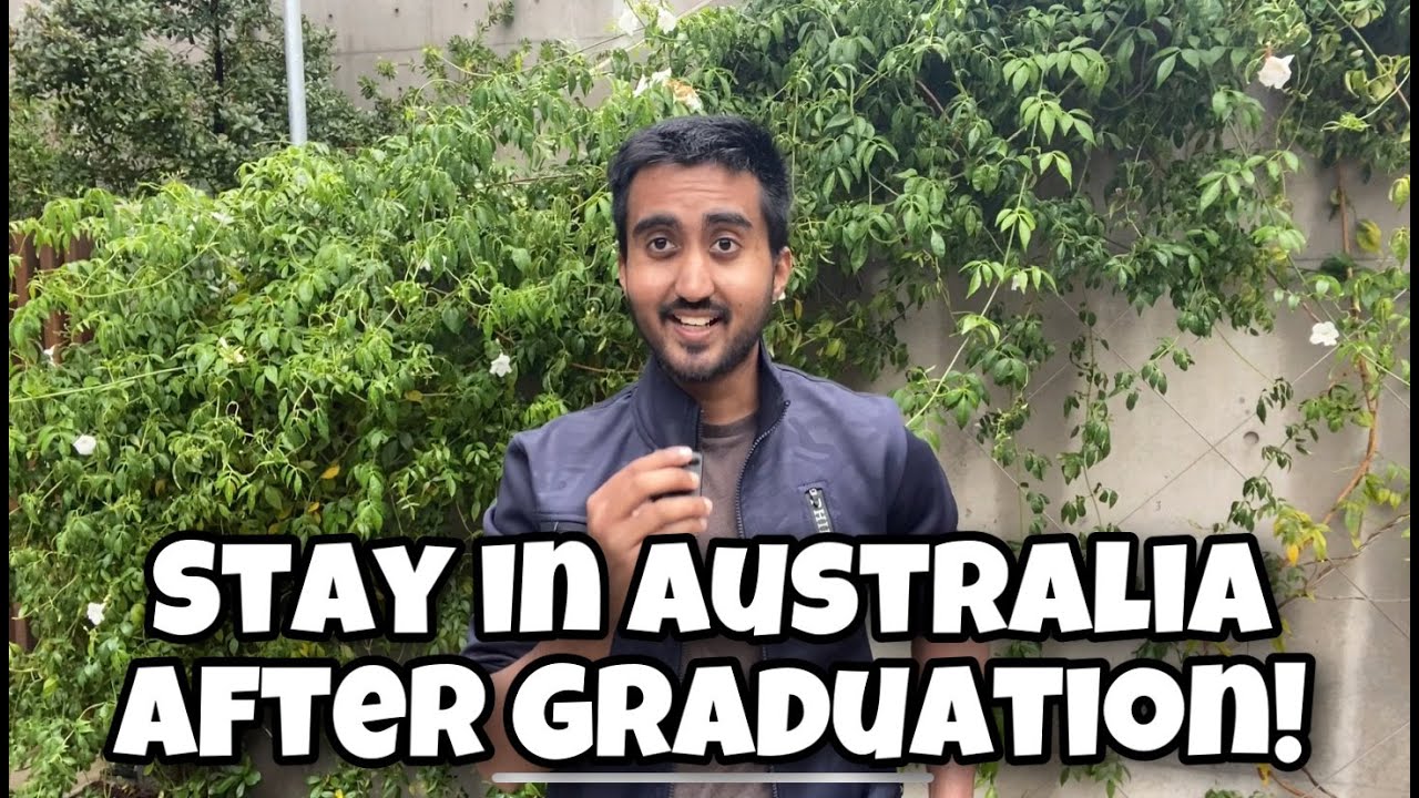 What to do after graduation? | How to stay in Australia after graduation?