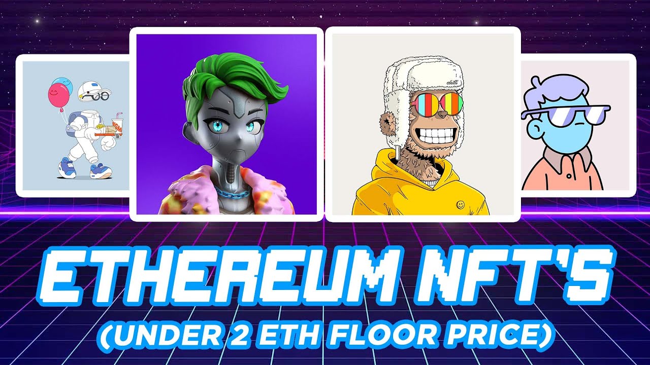 Top Ethereum NFT's (Under 2 $ETH) Right Now!