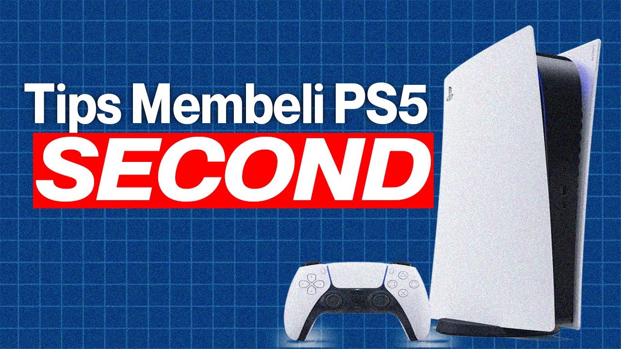 Tips Penting Sebelum Beli PS5 Second! Jangan Sampai Ketipu