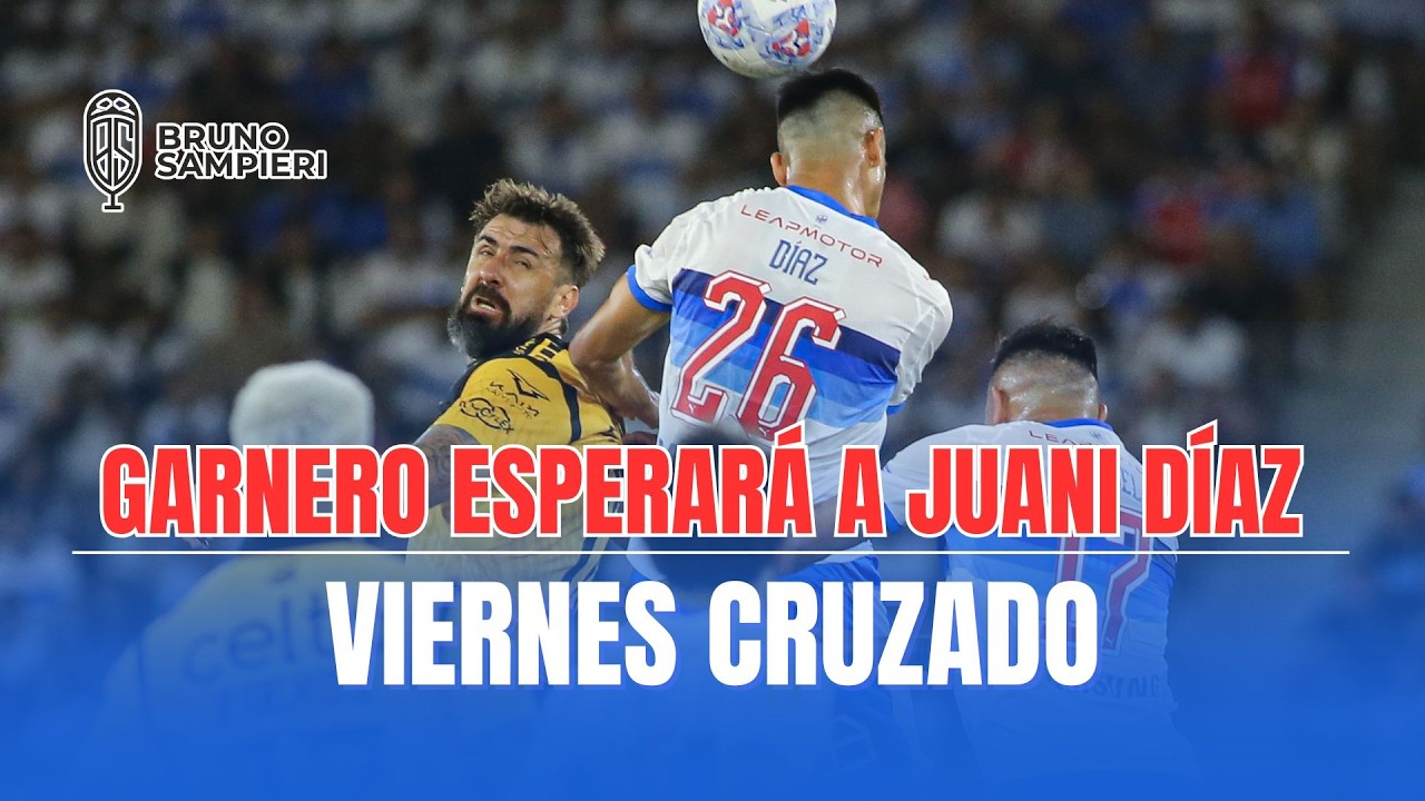 MUCHAS PRUEBAS EN EL POSIBLE ONCE ANTE ÑUBLENSE - Viernes cruzado