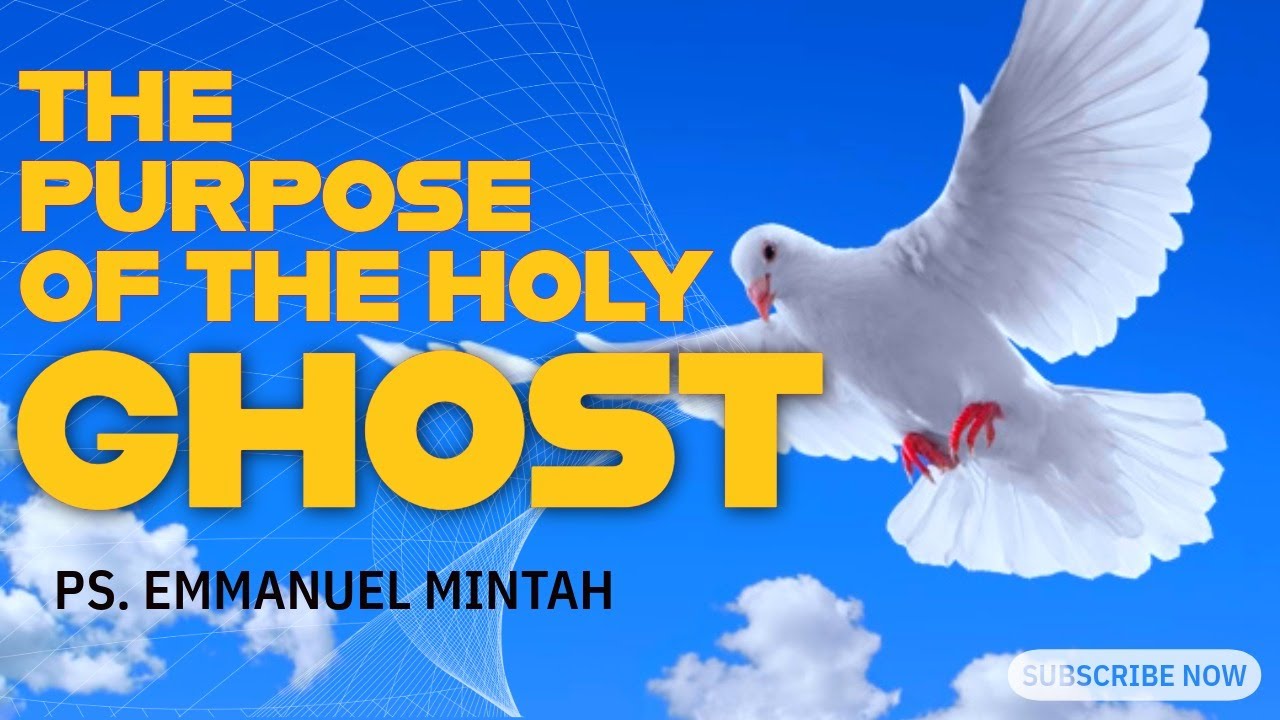 THE PURPOSE OF THE HOLY GHOST || Ps. Emmanuel Mintah || 4-02-2026