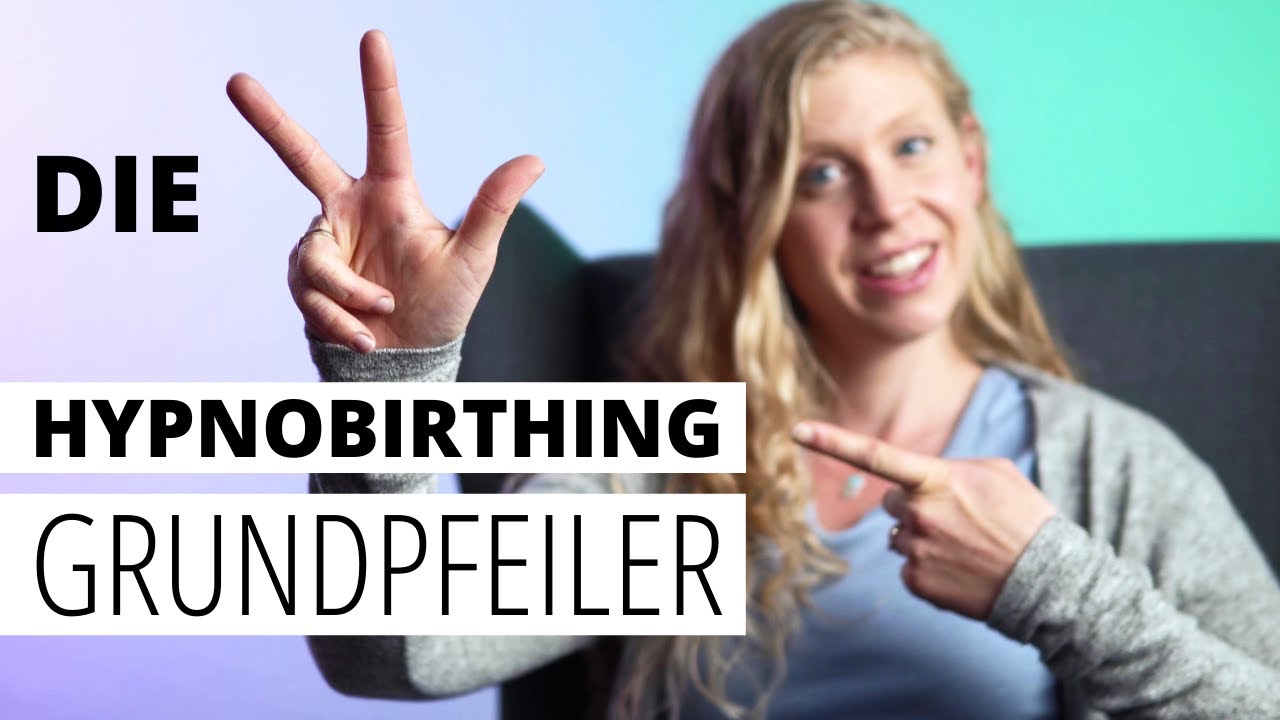 HYPNOBIRTHING: Die 3 Grundpfeiler - DAS sind die tragenden Säulen des HypnoBirthing Kurs