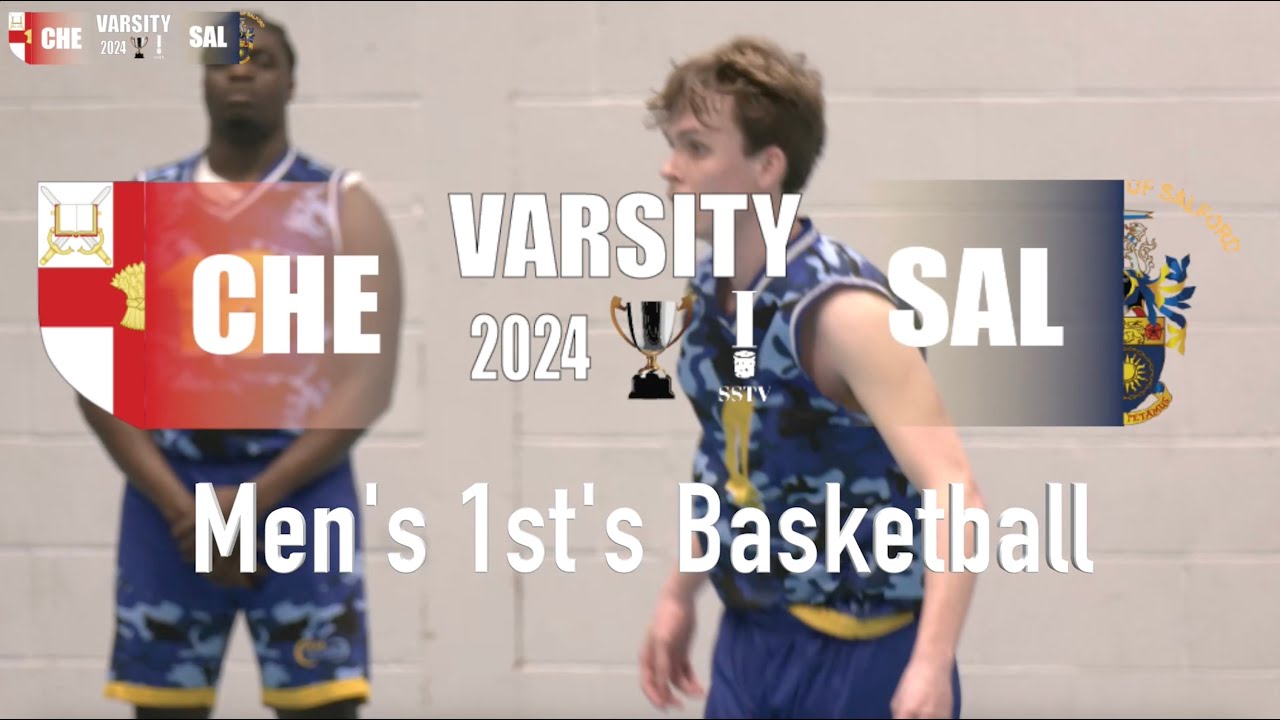 Varsity Basketball: Chester Men's 1st's vs Salford Men's 1st's [Full Match]
