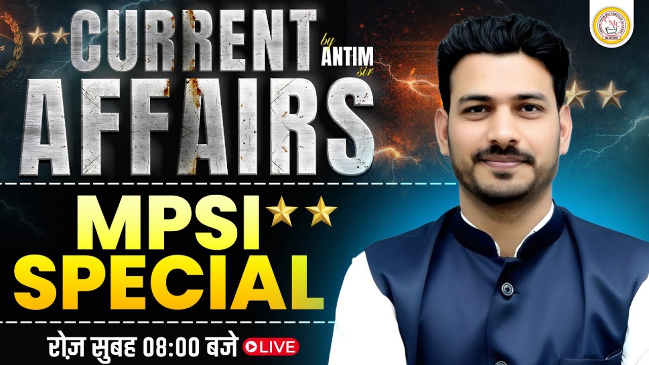 Current Affairs | MPSI Special | Daily Live Class | By Antim Sir