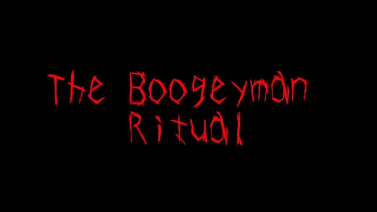 Boogeyman Ritual