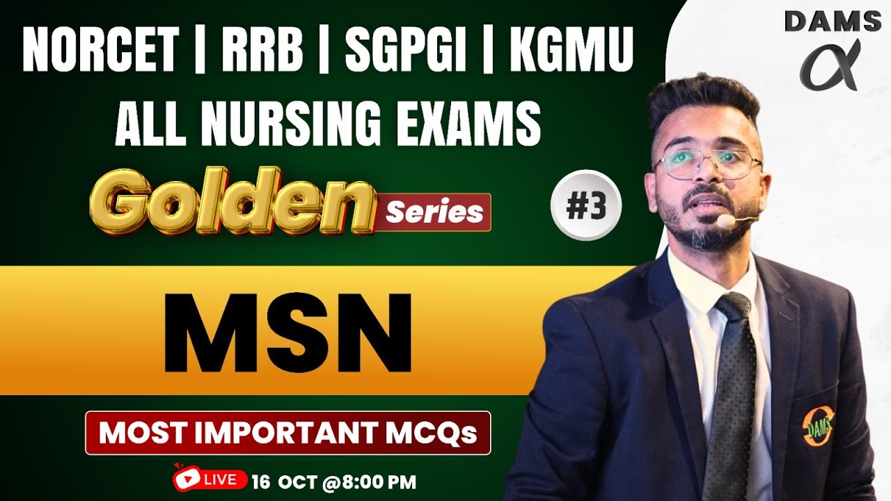 MSN #3  NORCET | RRB | SGPGI | RRB | ALL NURSING EXAM by Dr. Gourav Sir | Golden Series