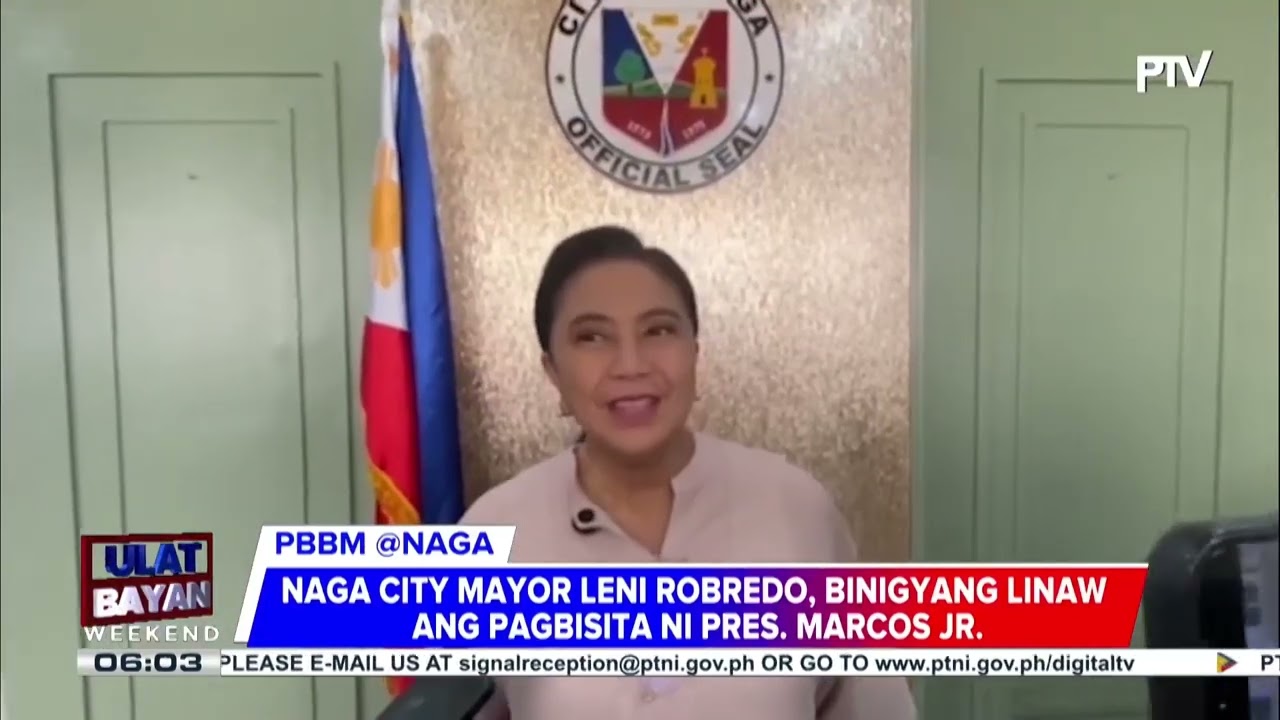 #UlatBayanWeekend | Naga City Mayor Leni Robredo, nilinaw ang pagbisita ni PBBM | ulat ni Connie...