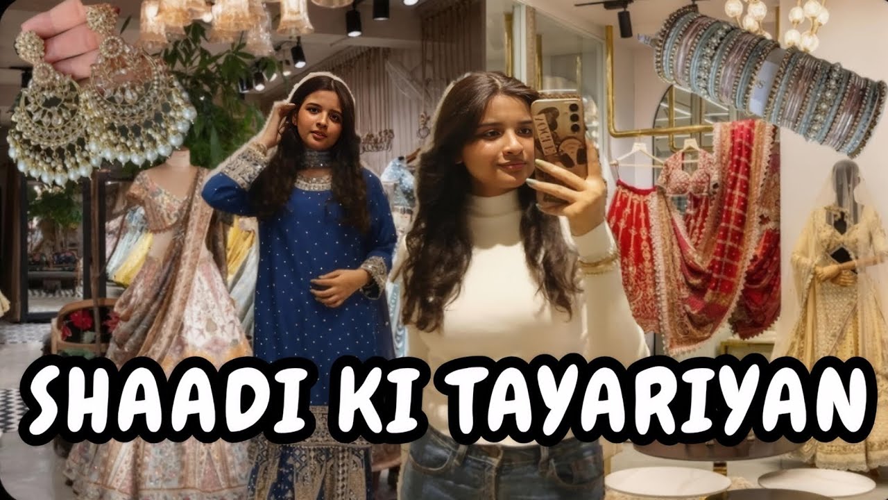 Shopping for shaadi 😍🎀 