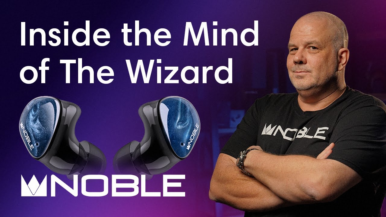 What You Didn’t Know About Noble Audio: Interview with John Moulton