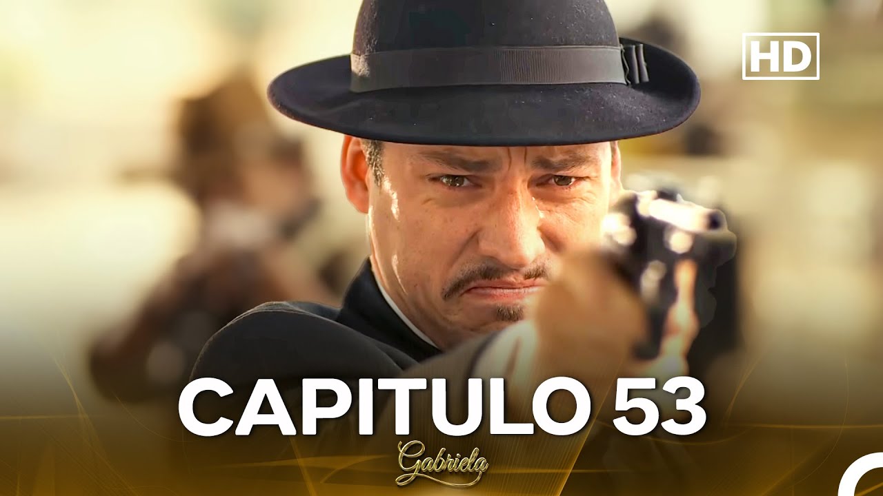 Gabriela Cap&iacute;tulo 53
