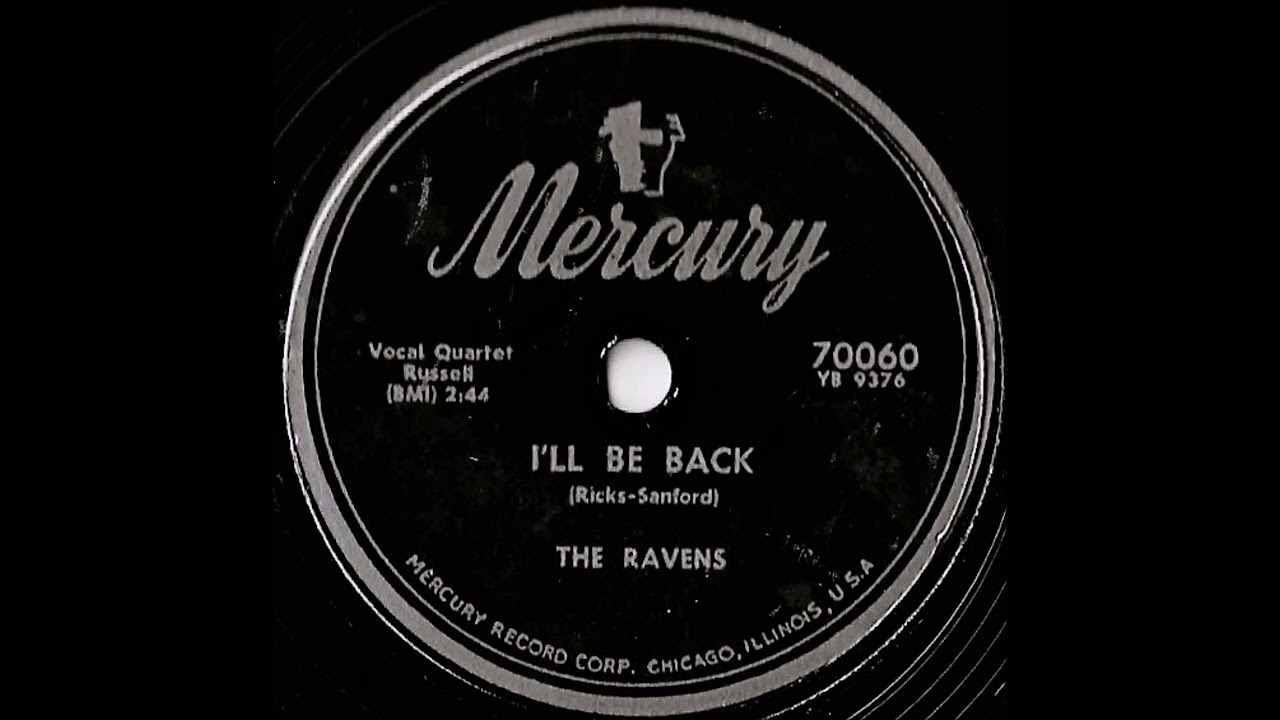 The Ravens- I'll Be Back (78 RPM Transfer)