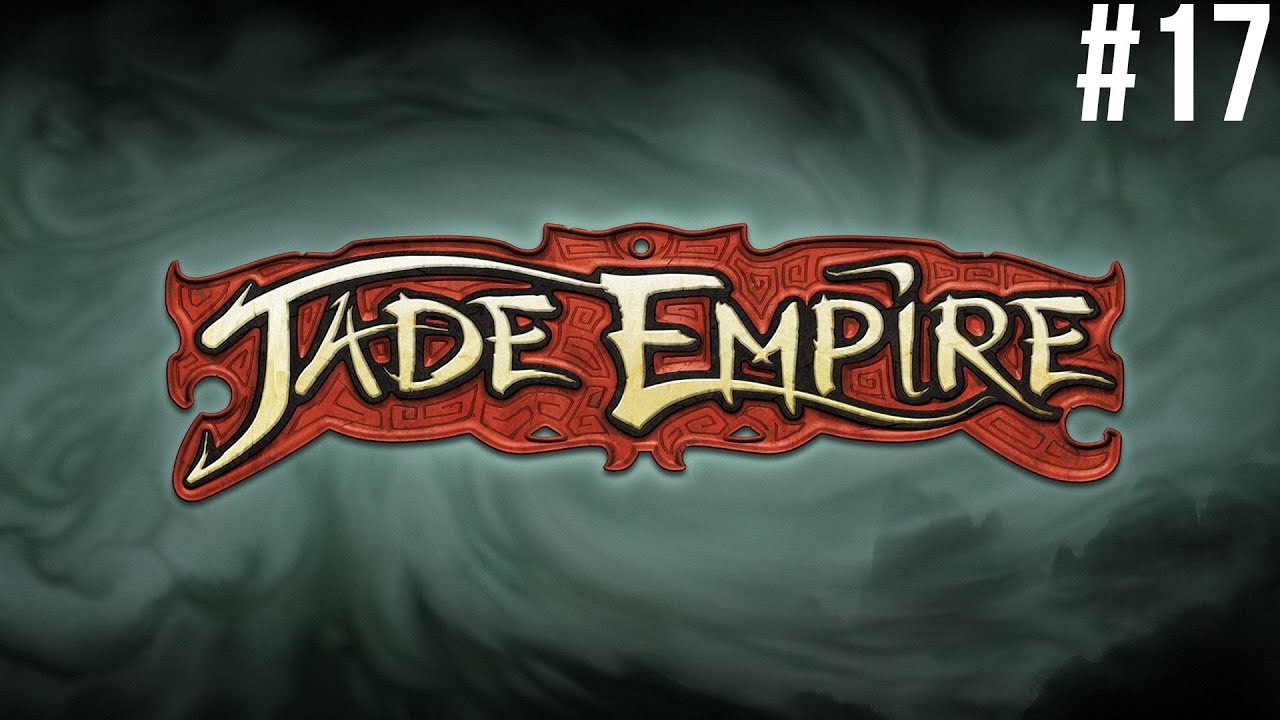 (NOWA TECHNIKA I PLAN MISTRZA LI?) Jade Empire [#17]