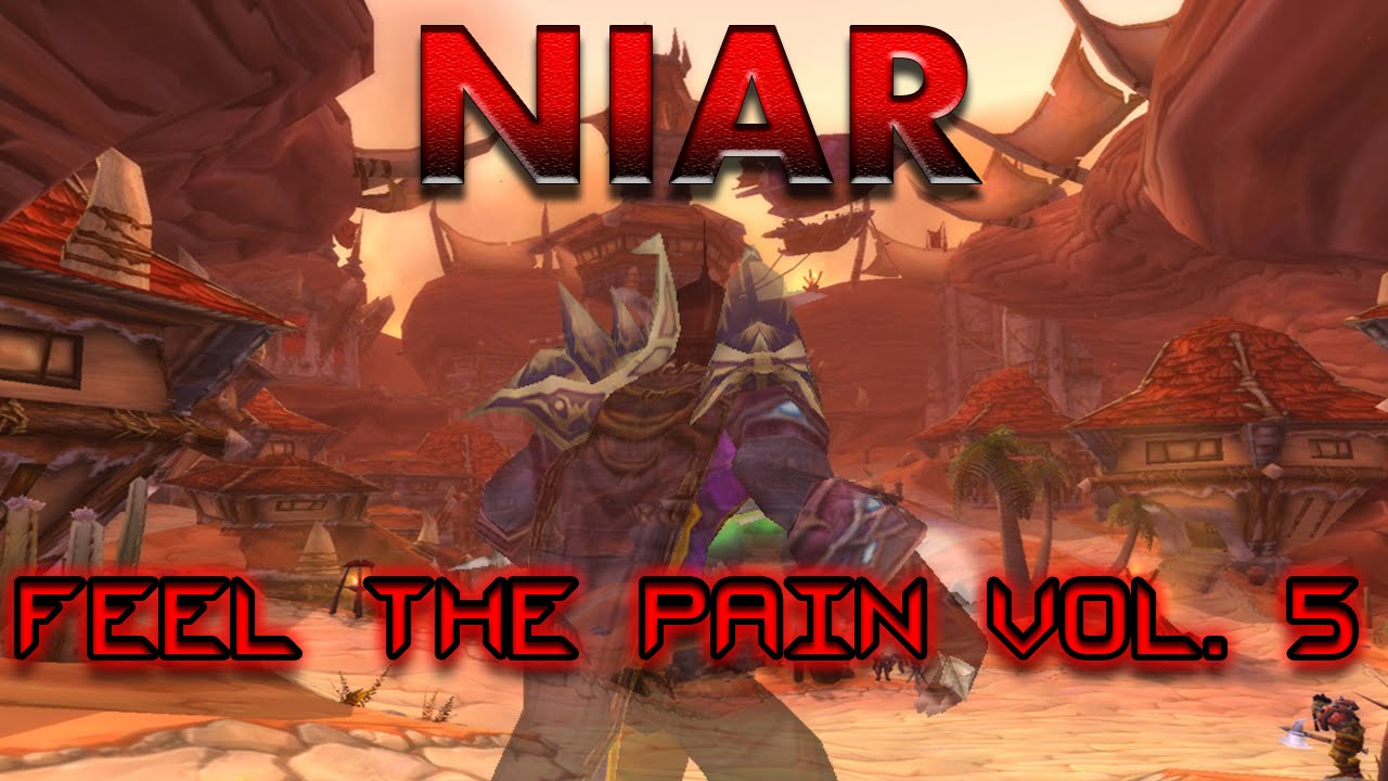 Niar - Feel The Pain Volume 5 - 60 Night Elf Rogue PVP