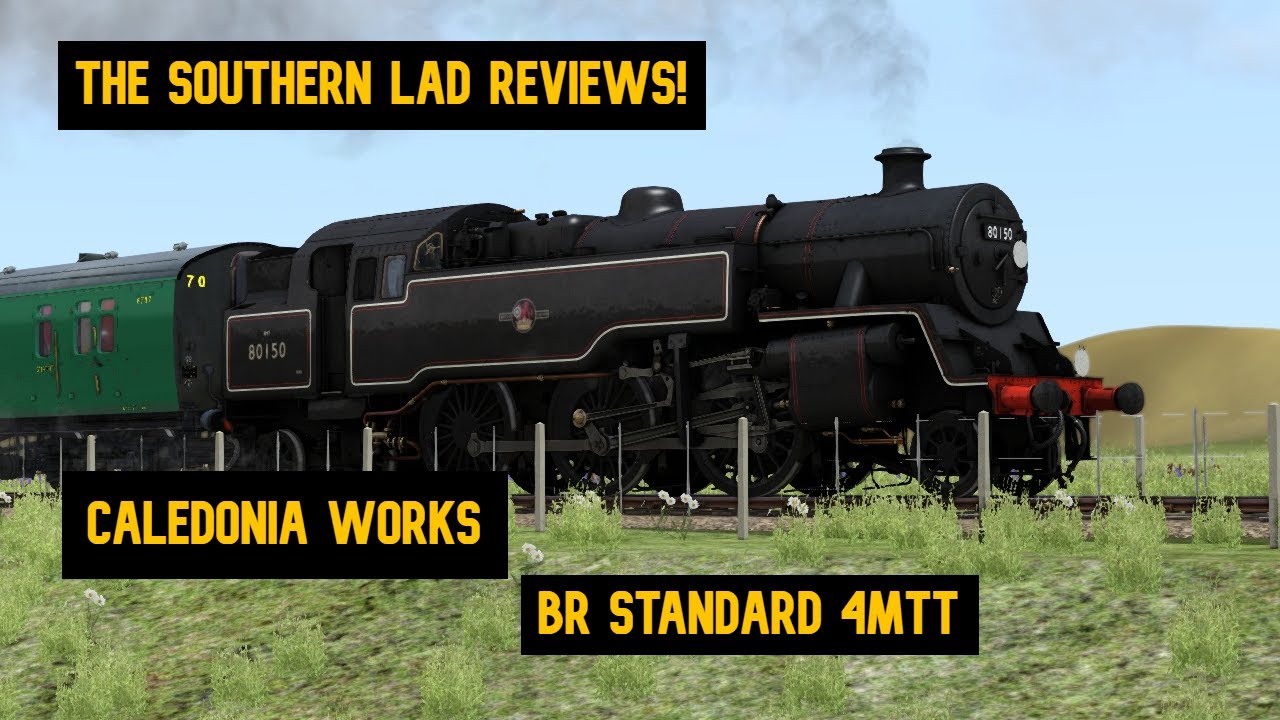 Caledonia Works | BR Standard 4MTT | TSL Reviews