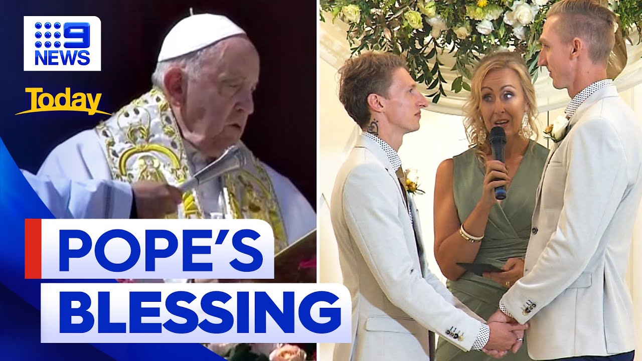 Pope Francis authorises blessings for same-sex couples | 9 News Australia
