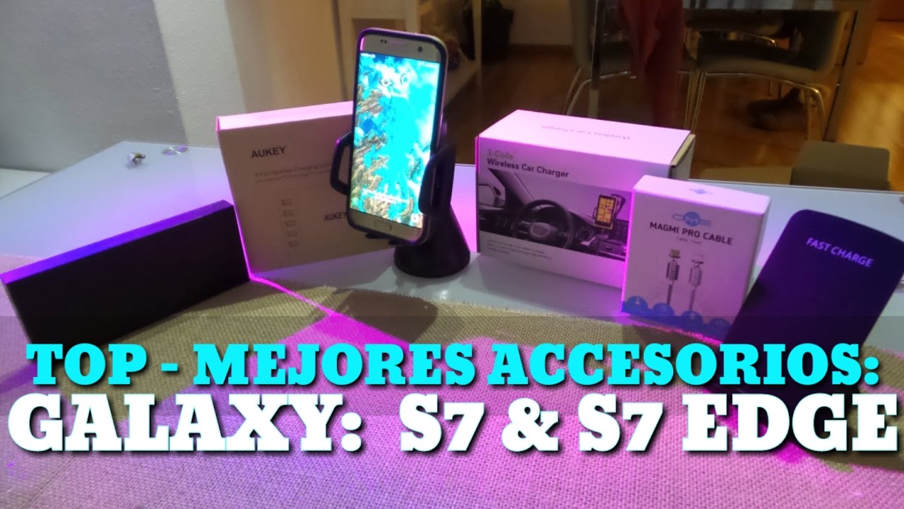 TOP - Mejores accesorios: Galaxy S7 & S7 Edge
