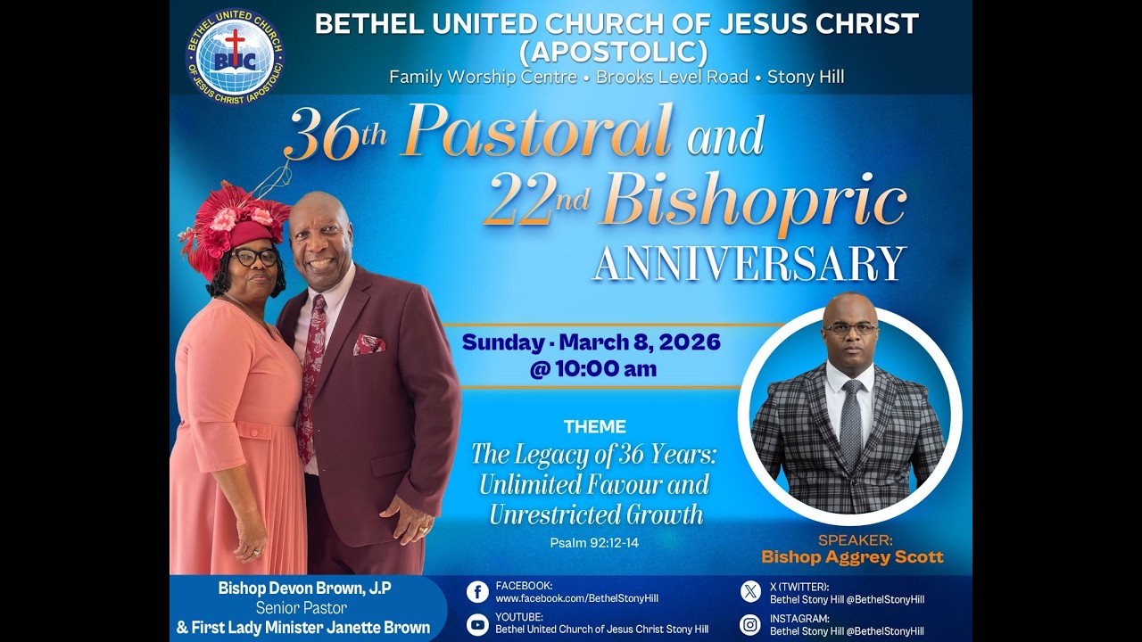BUC Stony Hill | 36th Pastoral & 22nd Bishopric Anniversary | Mar 8, 2026 | Bishop Aggrey Scott