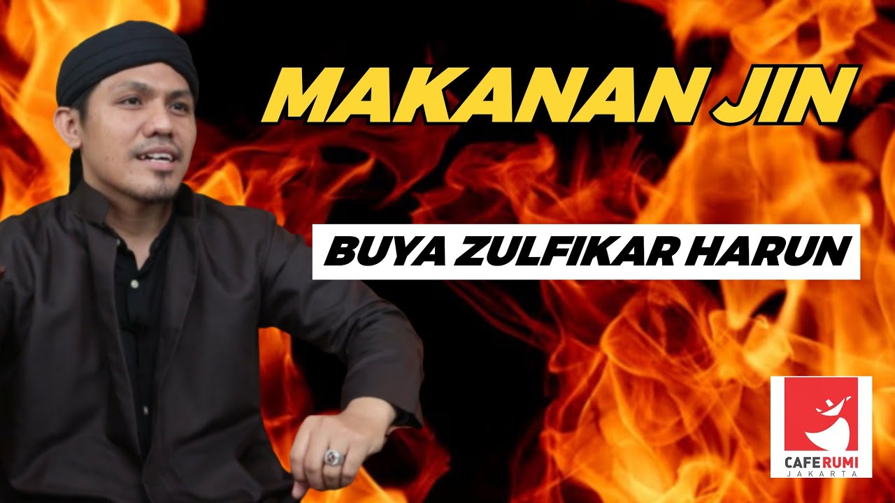 MAKANAN JIN - BUYA ZULFIKAR HARUN, LC