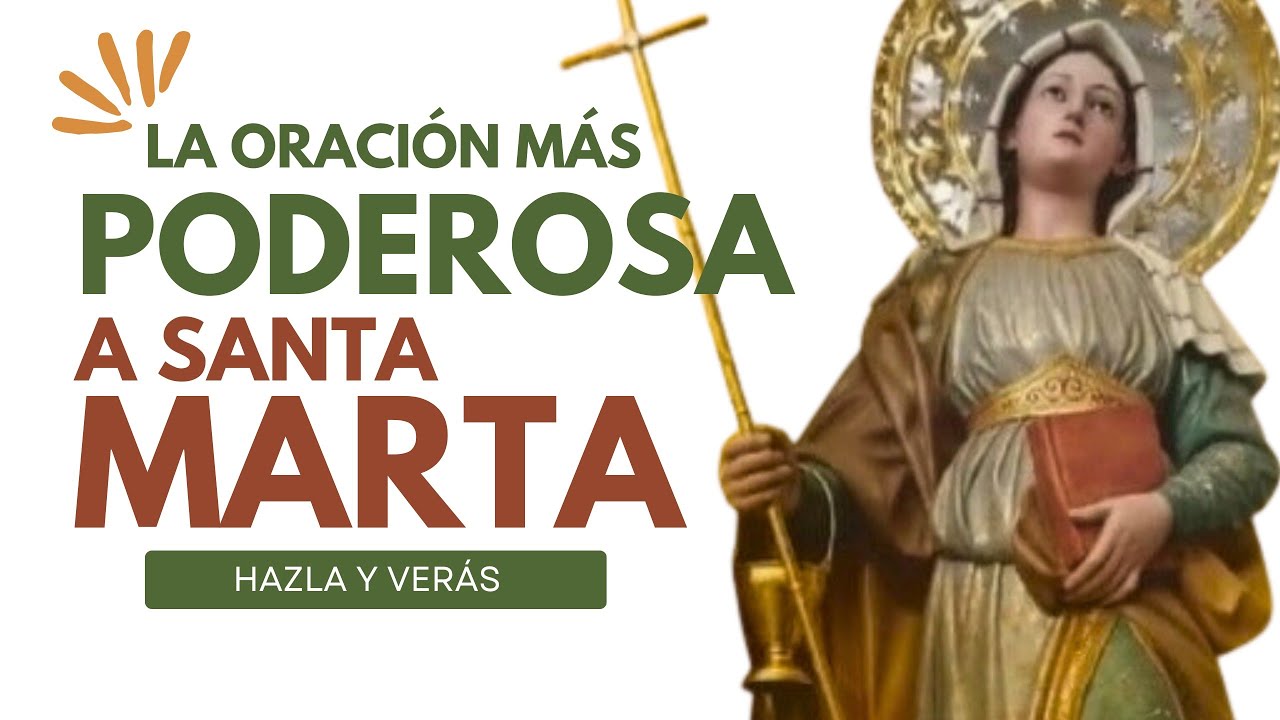 la oración MÁS PODEROSA de SANTA MARTA 🙏hazla una vez y verás !