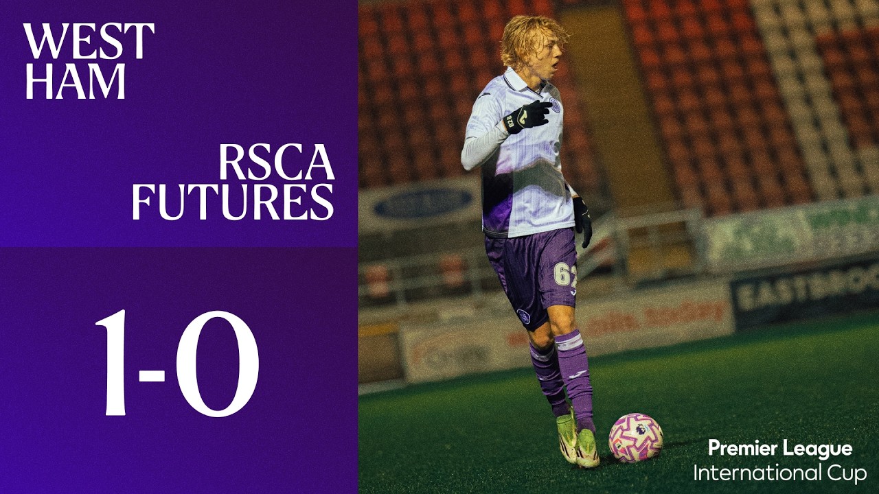 Основные моменты: Вест Хэм - RSCA Futures | PLIC | 2025-2026