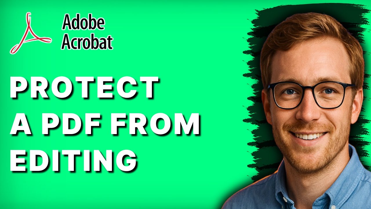How to Protect a PDF From Editing Using Adobe Acrobat Pro DC [2026 Full Guide]