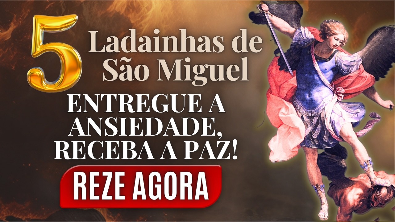 TROCANDO A ANSIEDADE PELA PAZ! O Poder Das 5 Ladainhas do Arcanjo Miguel. Vamos Rezar