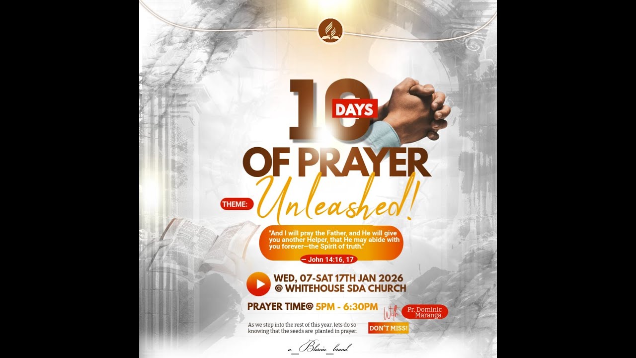 10 DAYS OF PRAYER| Day 10| WHITEHOUSE SDA CHURCH