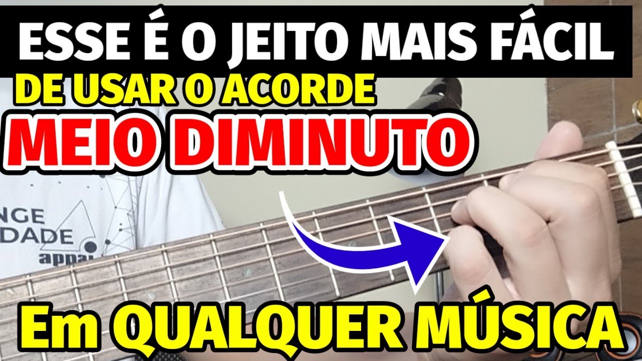 🎸Esses s&atilde;o os JEITOS mais F&Aacute;CEIS e lindos de usar o ACORDE MEIO DIMINUTO nas M&Uacute;SICAS no VIOL&Atilde;O