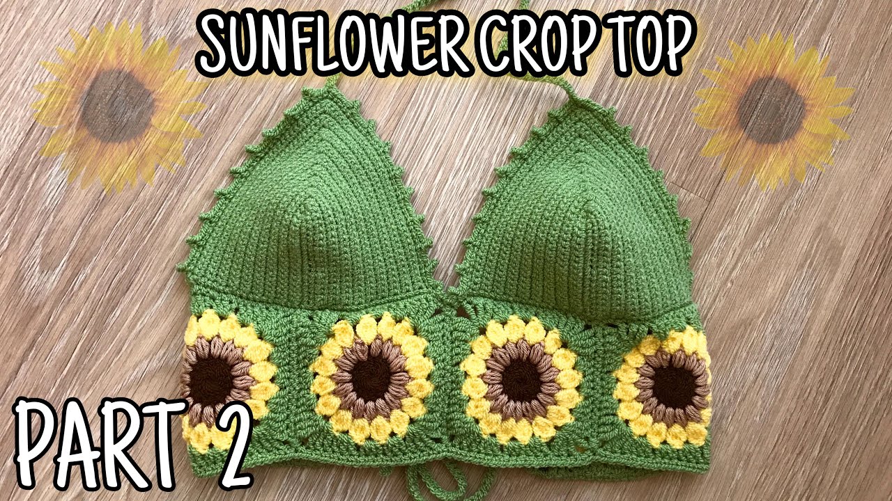 CROCHET SUNFLOWER CROP TOP TUTORIAL PART 2 | DIY