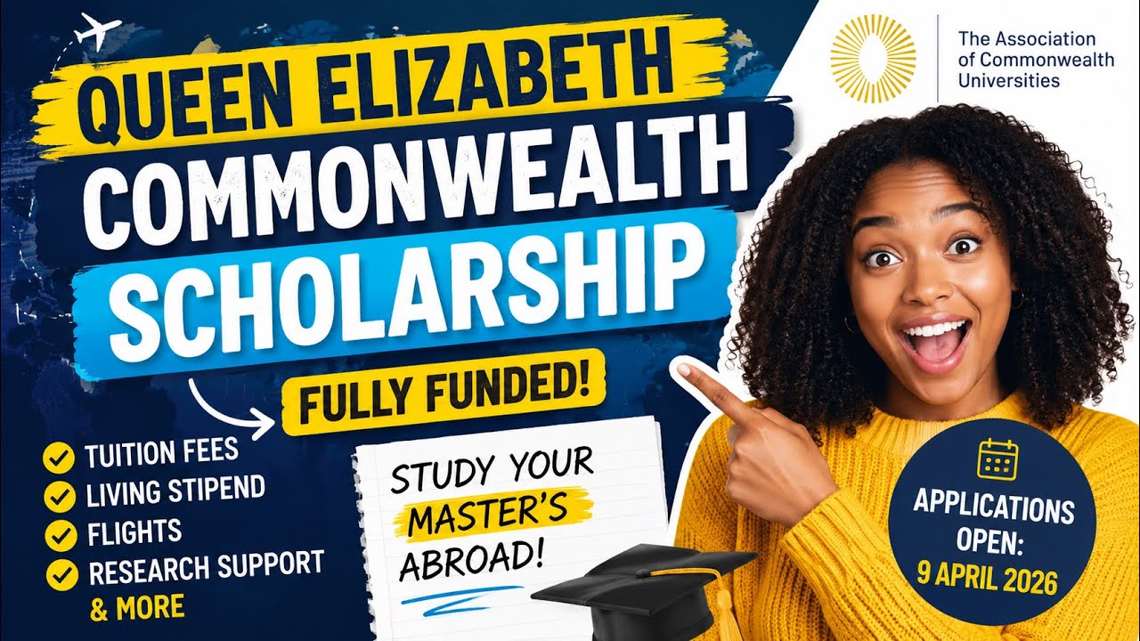 FULLY FUNDED ( QUEEN ELIZABETH SCHOLARSHIP )