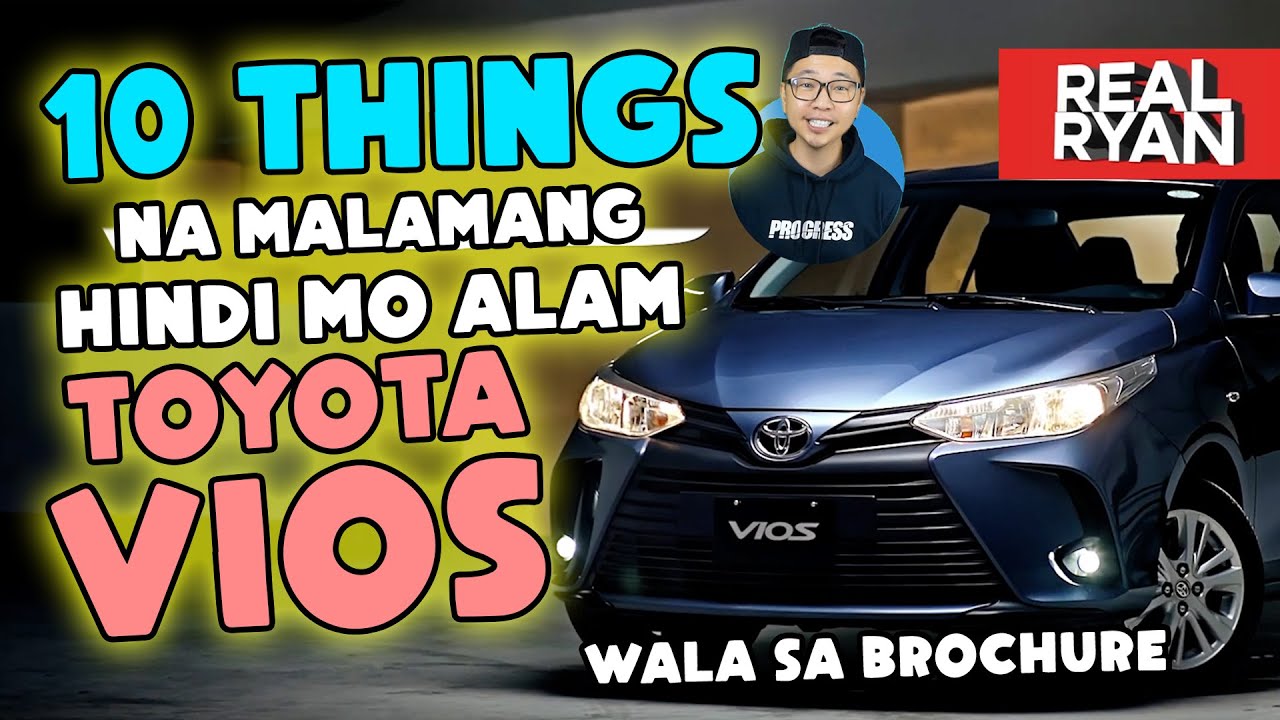 10 THINGS YOU PROBABLY DON'T KNOW ABOUT TOYOTA VIOS PHILIPPINES