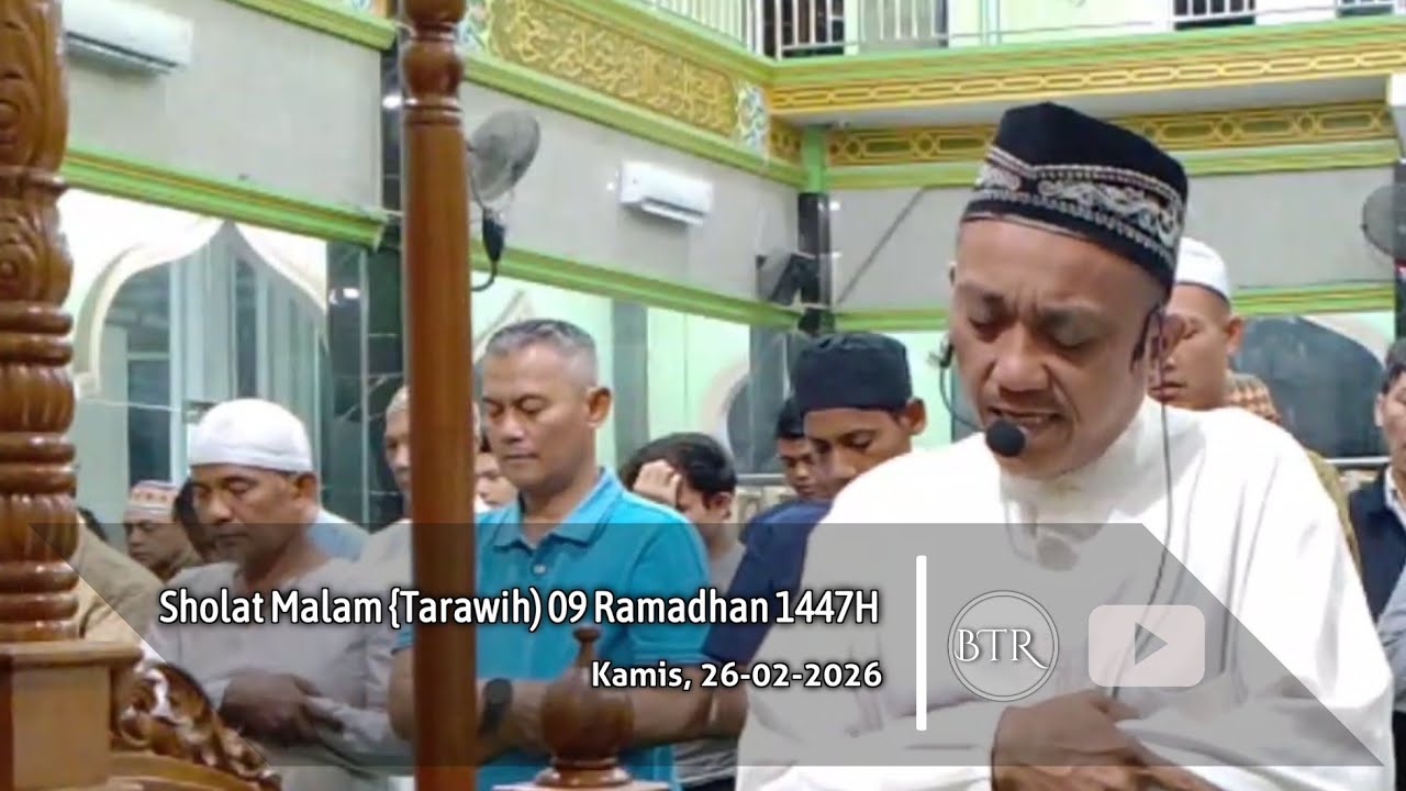 Sholat Malam (Tarawih) 09 Ramadhan 1447H | Kamis, 26-02-2026