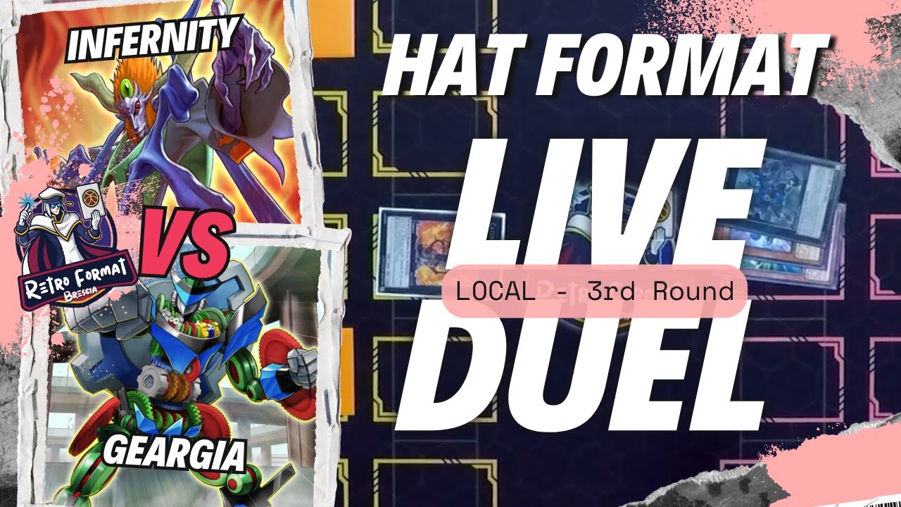 HAT FORMAT - YUGIOH - Infernity vs. Geargia | 3rd Round - Local 01/10/2025