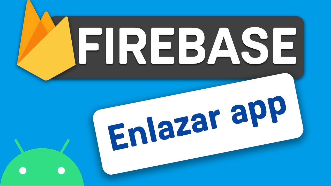 Android Studio - #1 Conectando con Firebase