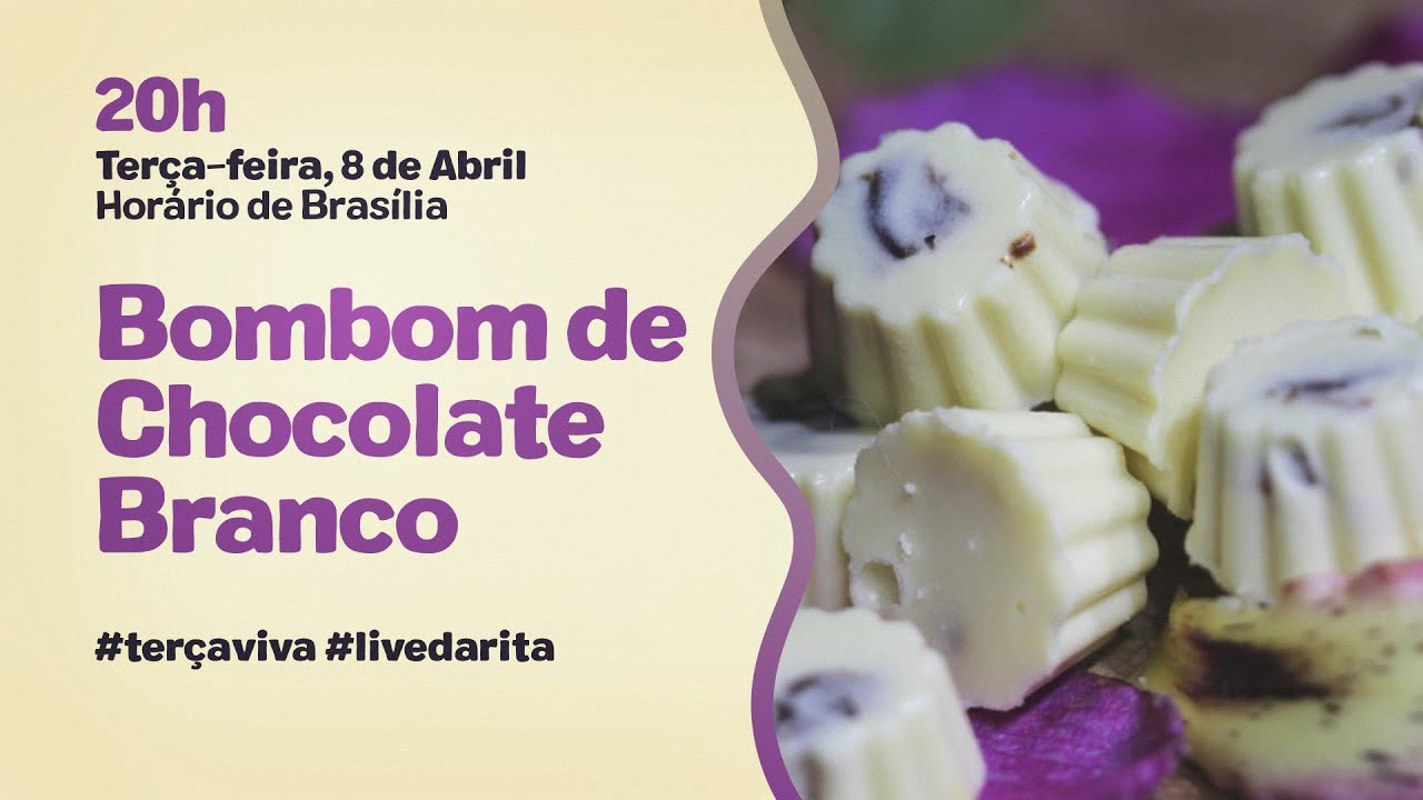 Live do Bombom de Chocolate Branco com Manteiga de Cacau | #livedarita #terçaviva