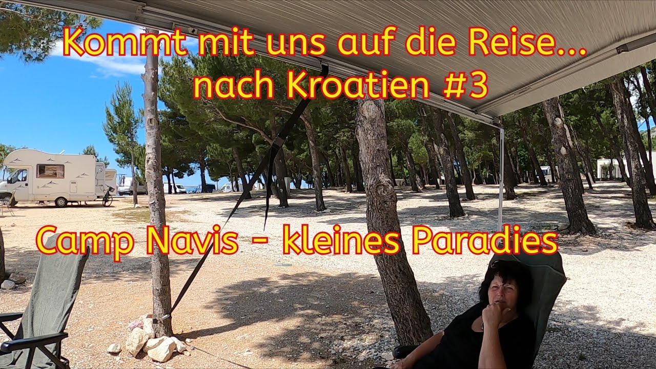 Kommt mit auf die Reise...nach Kroatien Teil 3 Camp Navis - kleines Paradies🌴🏝️🏖️🌅Vlog17/23
