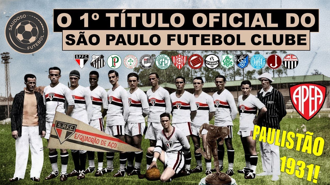 O 1º TÍTULO OFICIAL DO SÃO PAULO F. C. - PAULISTÃO 1931!