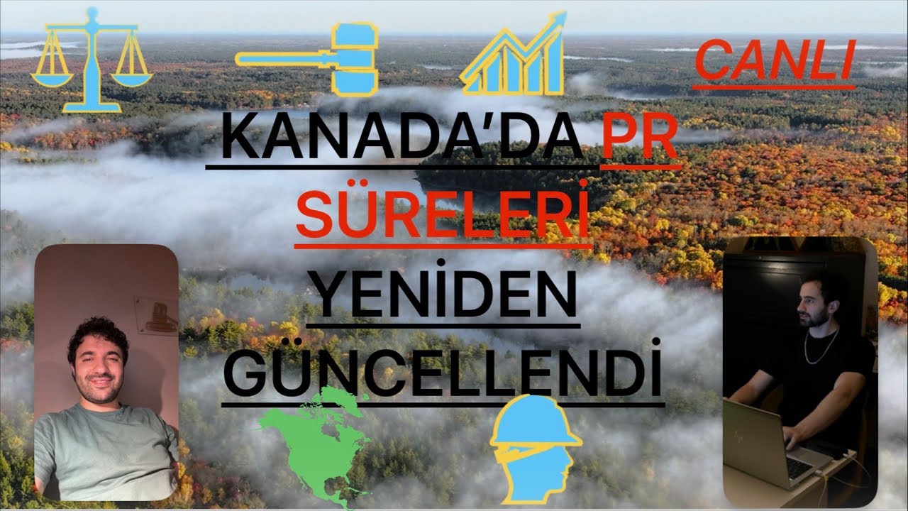 KANADA’DA PR SÜRELERİ YENİDEN GÜNCELLENDİ CANLI YAYINI!!!