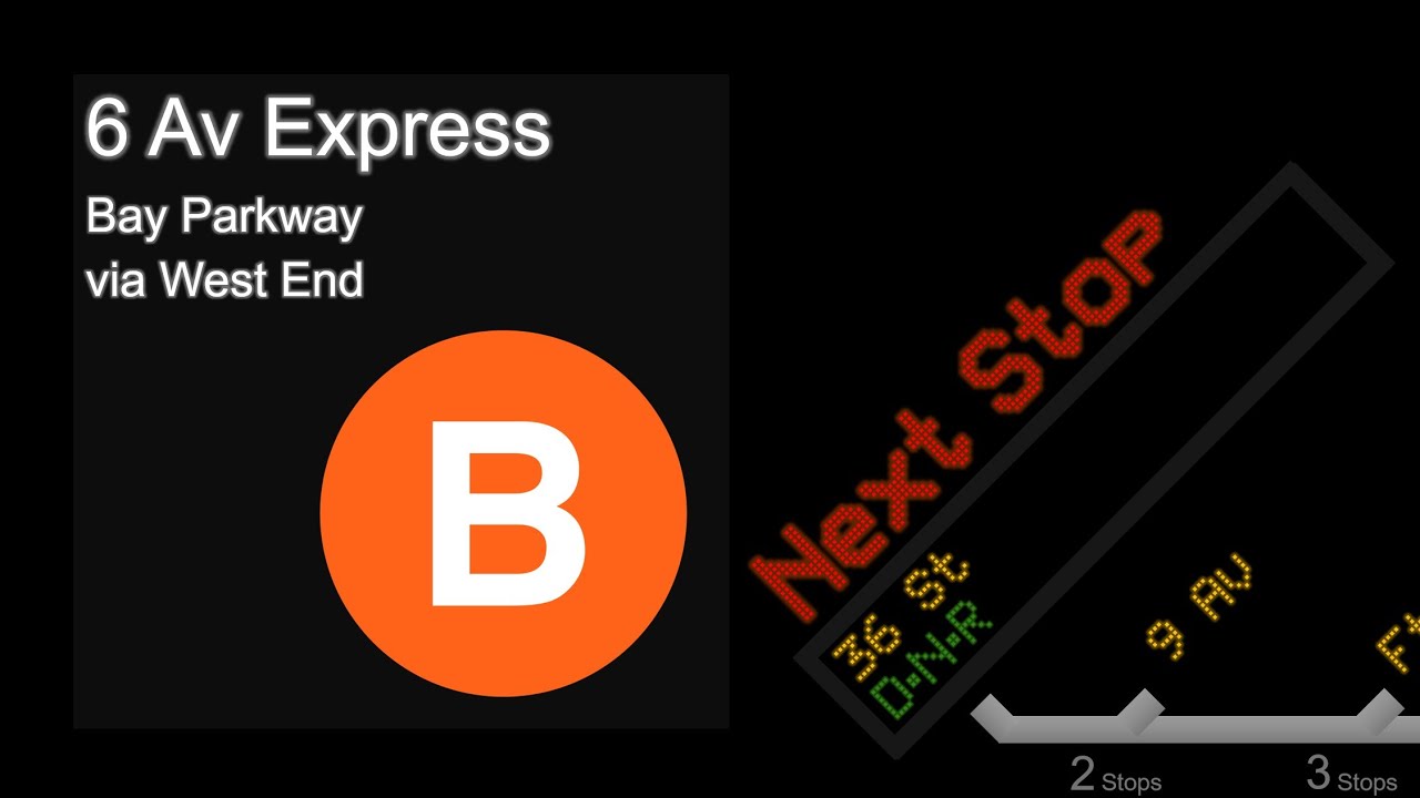 [CUSTOM] B train Announcement to Bay Parkway, via West End
