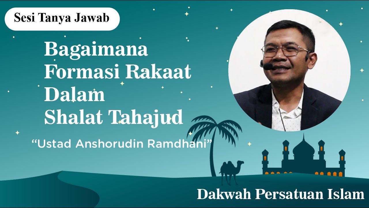 Formasi Rakaat Shalat Tahajud || Ustad Anshorudin Ramdhani