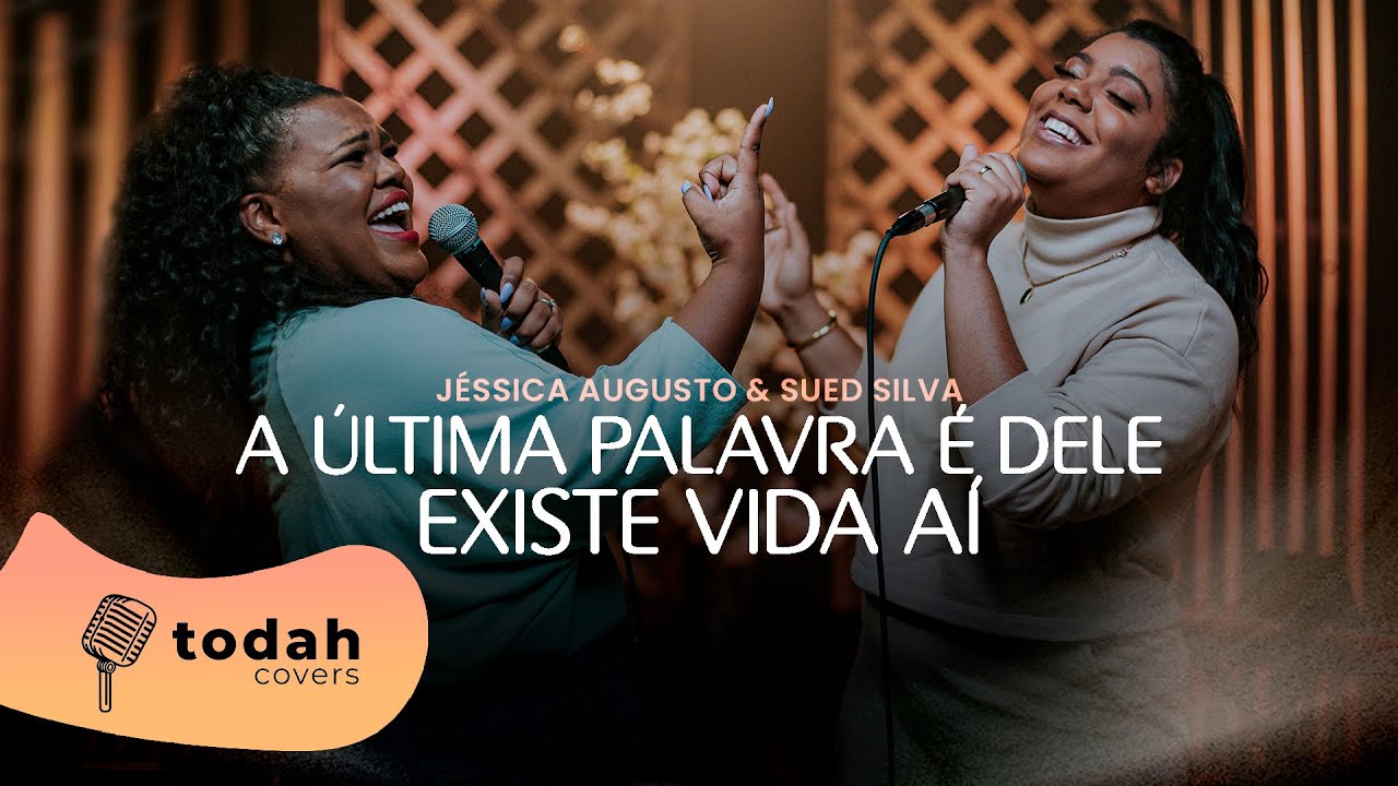 Jéssica Augusto e Sued Silva | A Última Palavra é Dele e Existe Vida Aí [Cover]