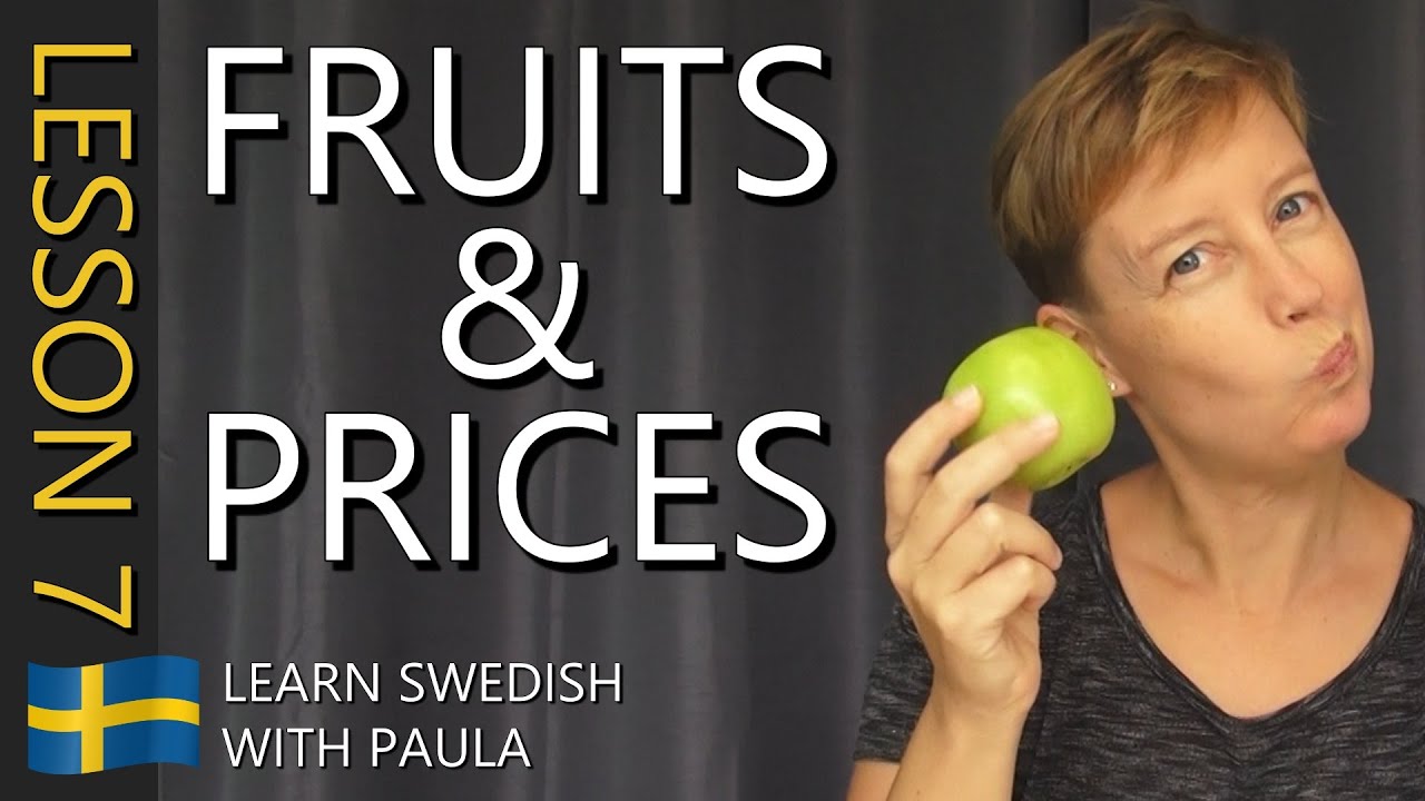 Fruits and how to ask for prices in Swedish (Lesson 7)