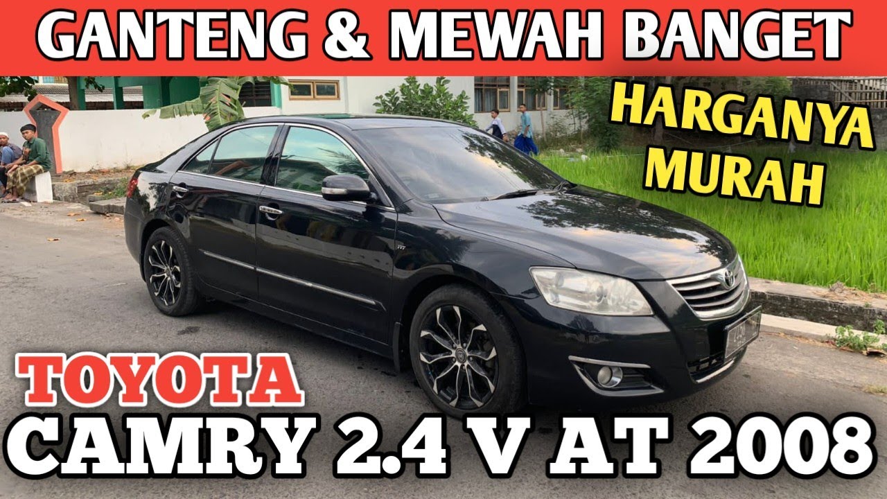 MOBIL GANTENG YANG SANGAT MEWAH TOYOTA NEW CAMRY V 2.4 MATIC 2008